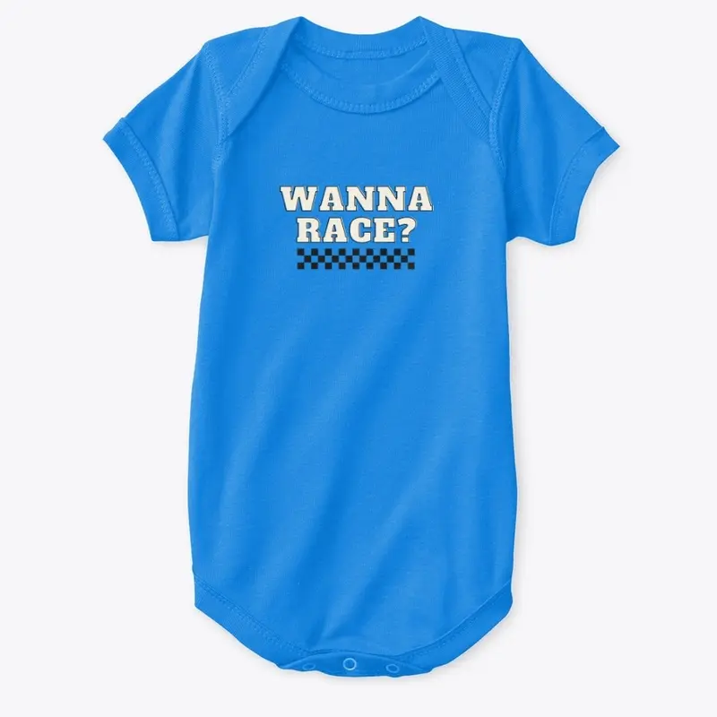 Wanna Race Baby Onesie